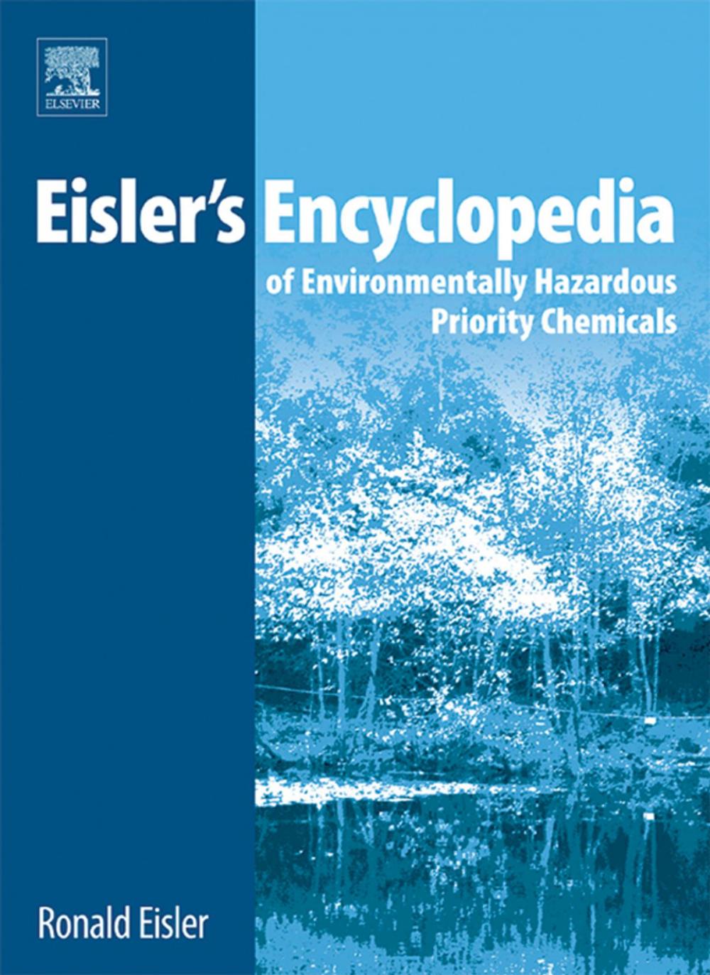 Big bigCover of Eisler's Encyclopedia of Environmentally Hazardous Priority Chemicals