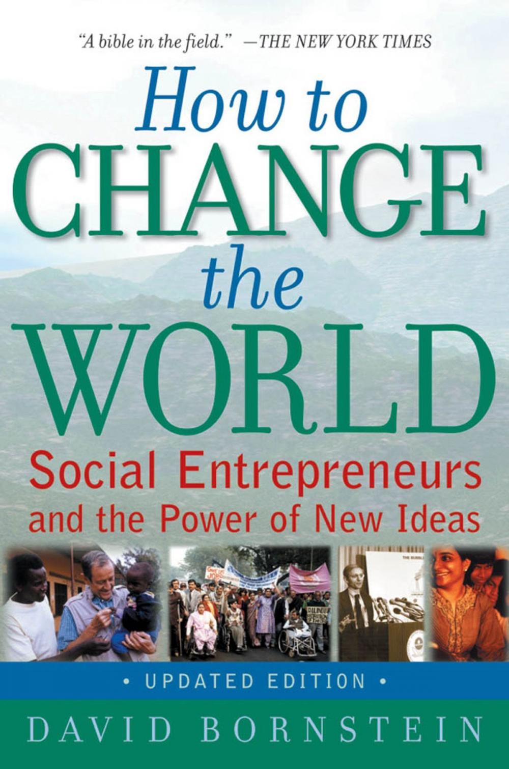 Big bigCover of How to Change the World:Social Entrepreneurs and the Power of New Ideas, Updated Edition