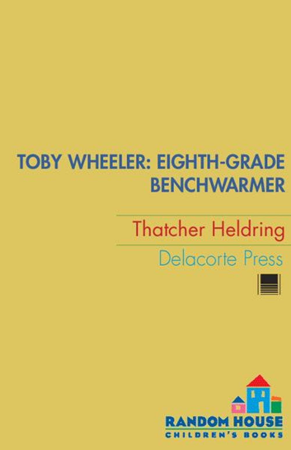 Big bigCover of Toby Wheeler: Eighth-Grade Benchwarmer