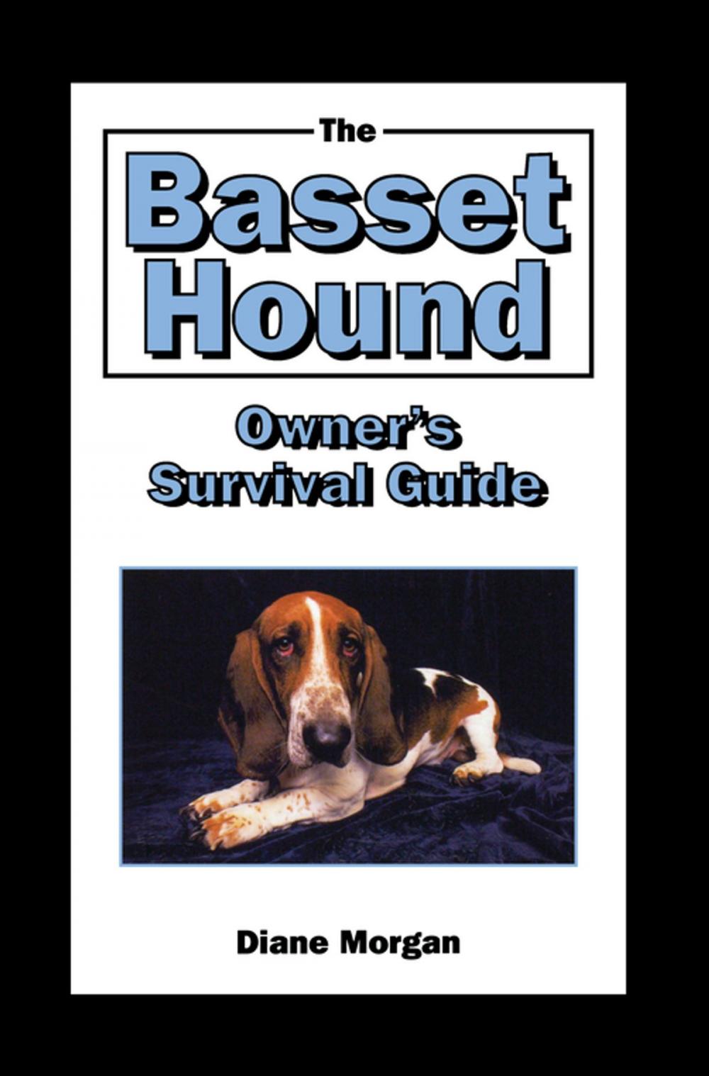 Big bigCover of The Basset Hound Owner's Survival Guide