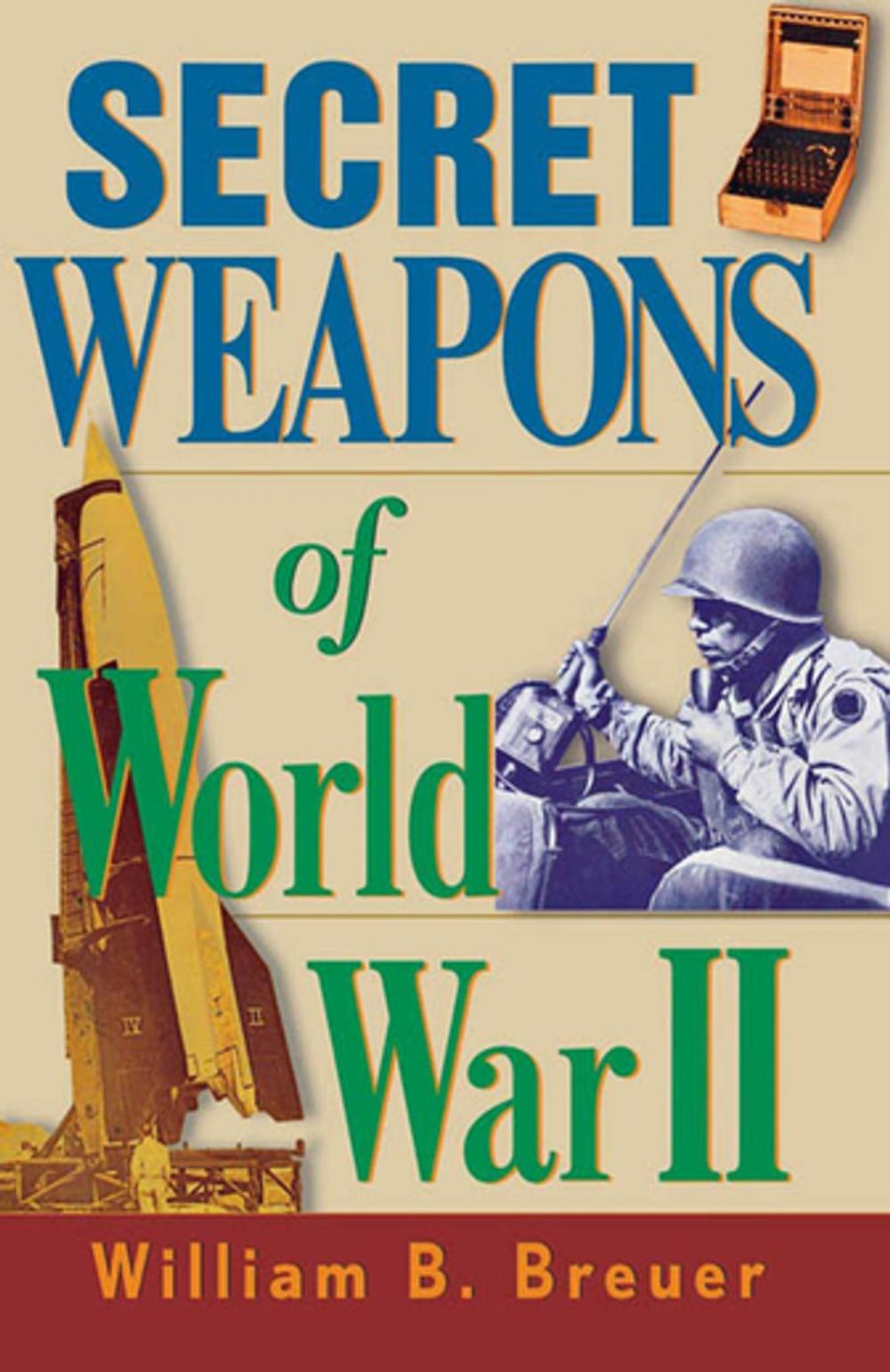 Big bigCover of Secret Weapons of World War II