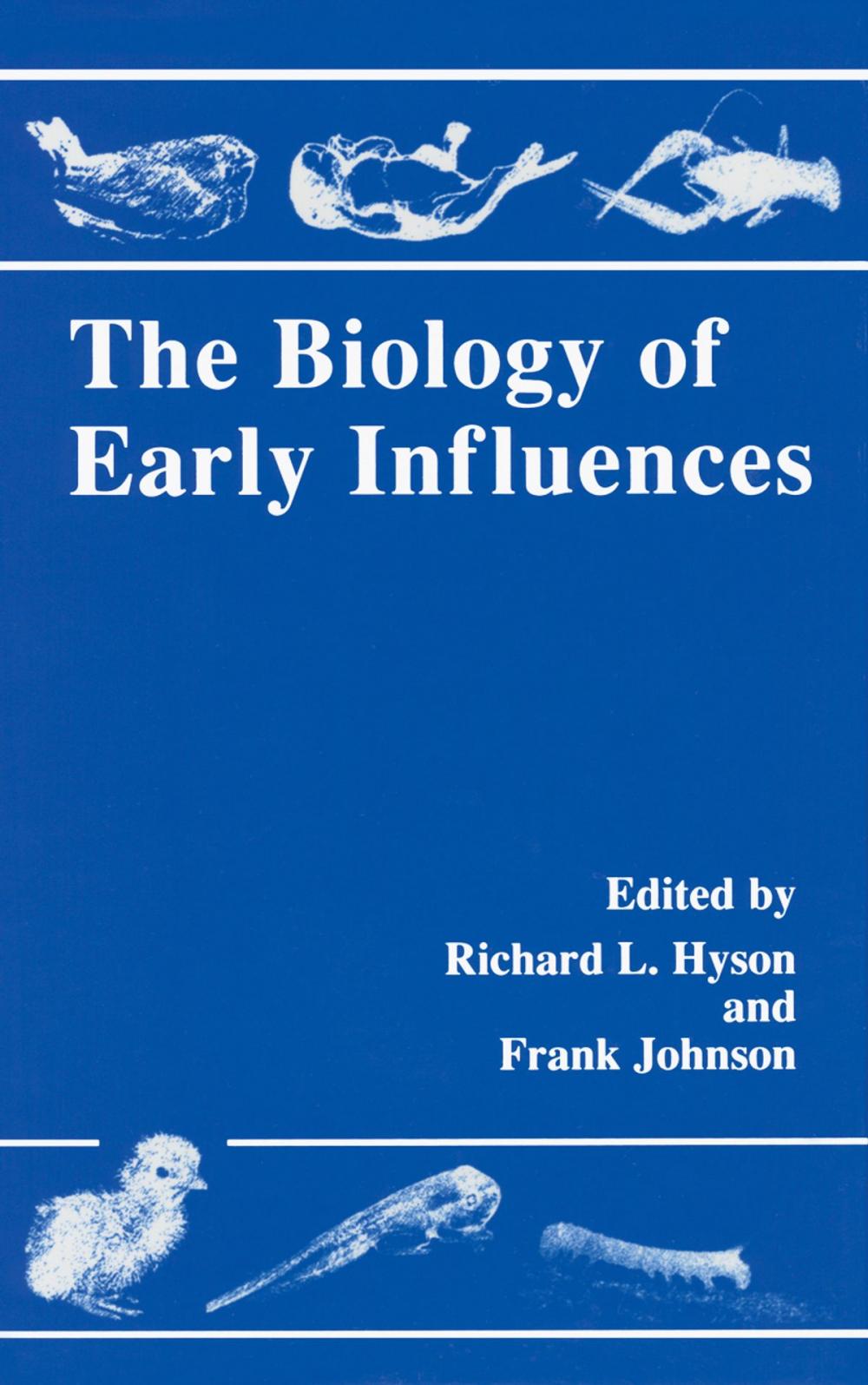 Big bigCover of The Biology of Early Influences