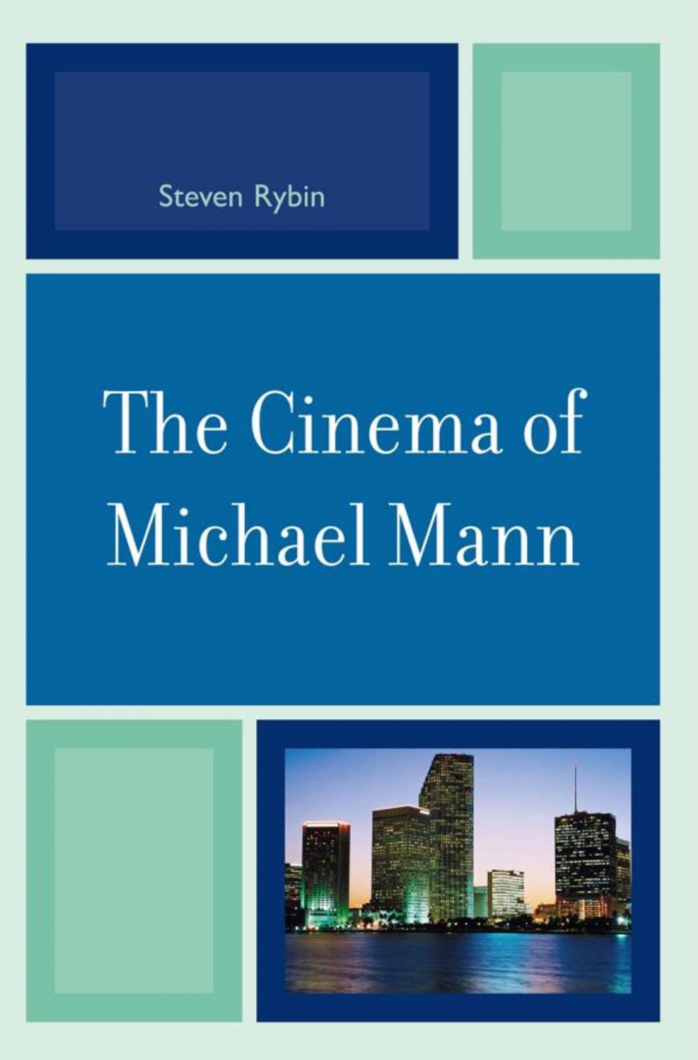 Big bigCover of The Cinema of Michael Mann