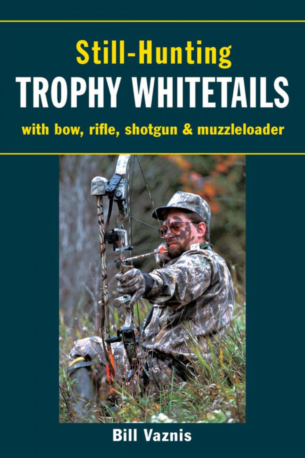 Big bigCover of Still-Hunting Trophy Whitetails