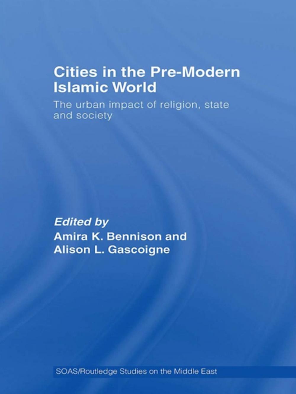 Big bigCover of Cities in the Pre-Modern Islamic World