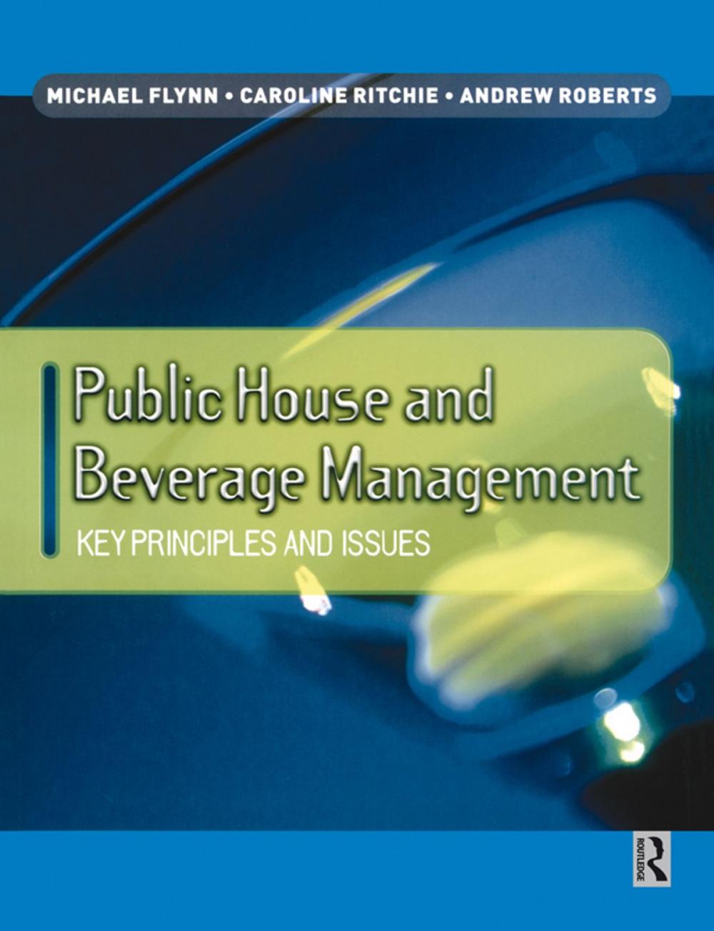 Big bigCover of Public House and Beverage Management: Key Principles and Issues