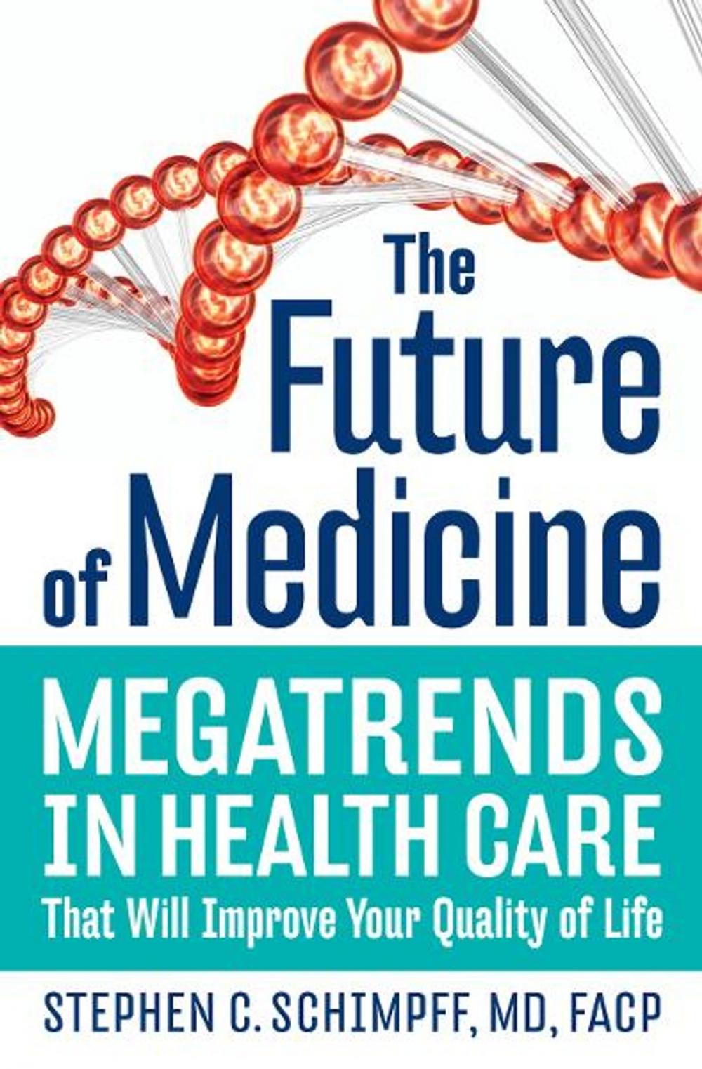 Big bigCover of The Future of Medicine