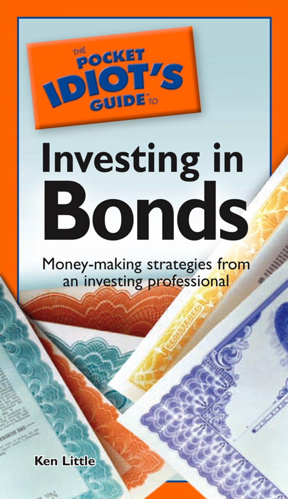 Big bigCover of The Pocket Idiot's Guide to Investing in Bonds