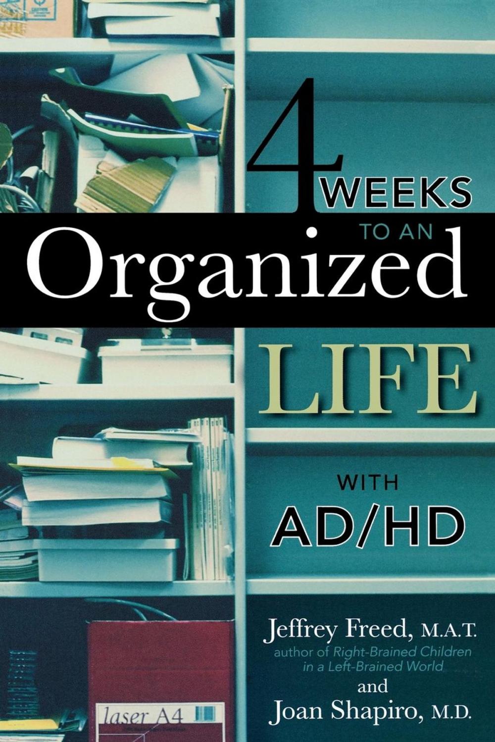 Big bigCover of 4 Weeks To An Organized Life With AD/HD