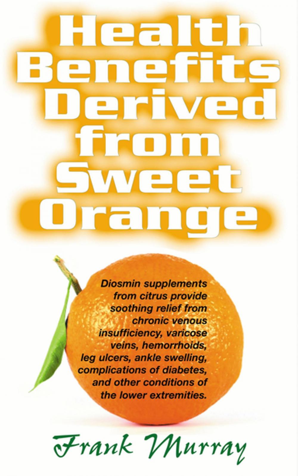 Big bigCover of Health Benefits Derived from Sweet Orange