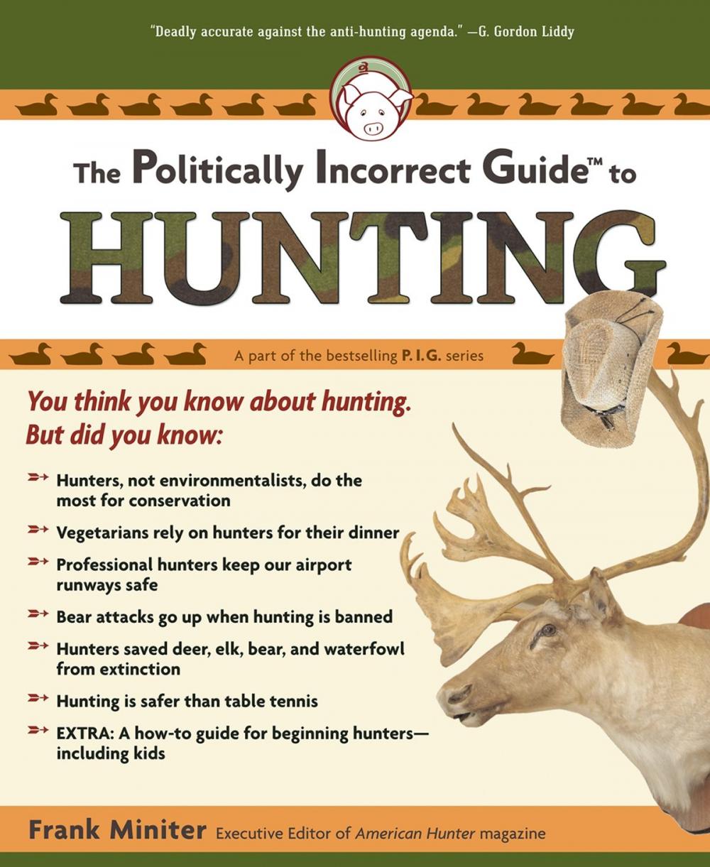 Big bigCover of The Politically Incorrect Guide to Hunting