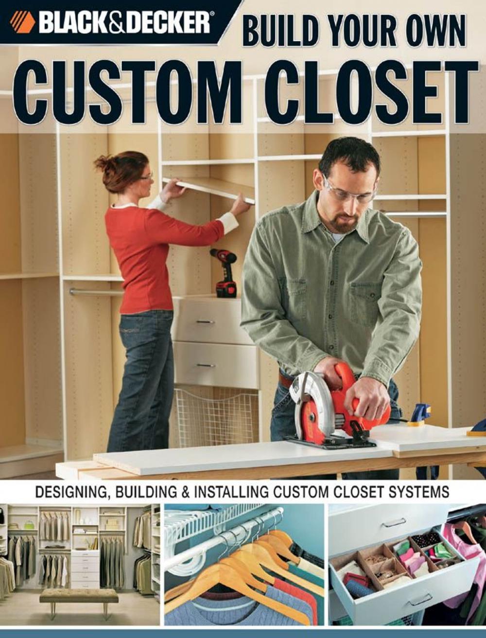 Big bigCover of Black & Decker Build Your Own Custom Closet