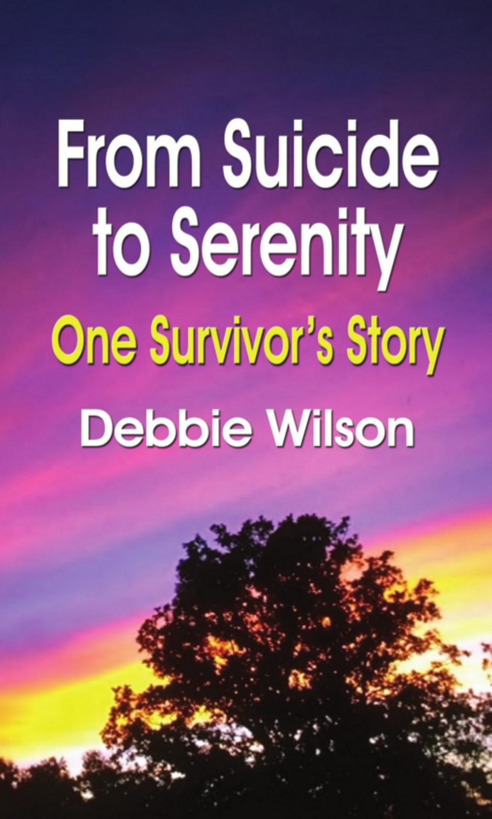 Big bigCover of FROM SUICIDE TO SERENITY: One Survivor's Story