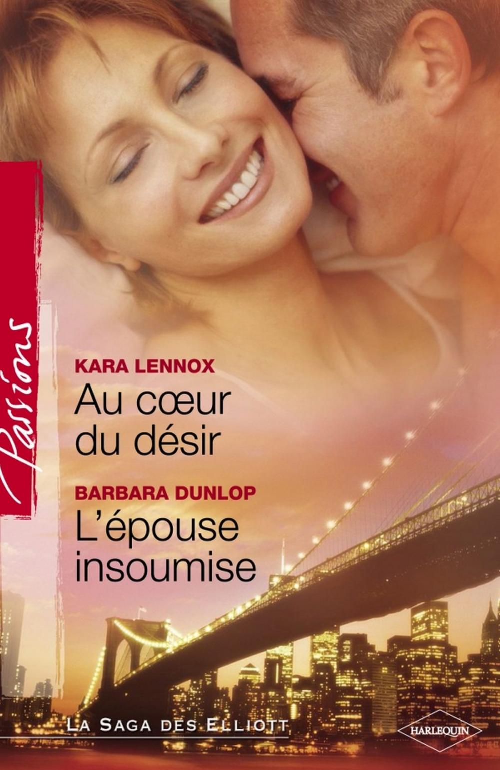 Big bigCover of Au coeur du désir - L'épouse insoumise (Harlequin Passions)