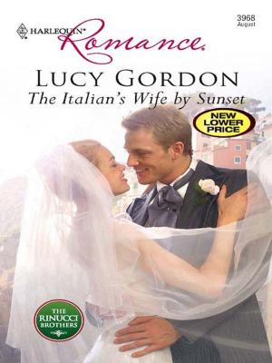 Cover of the book The Italian's Wife by Sunset by Lauri Robinson