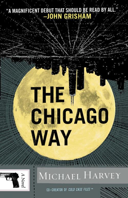 Cover of the book The Chicago Way by Michael Harvey, Knopf Doubleday Publishing Group