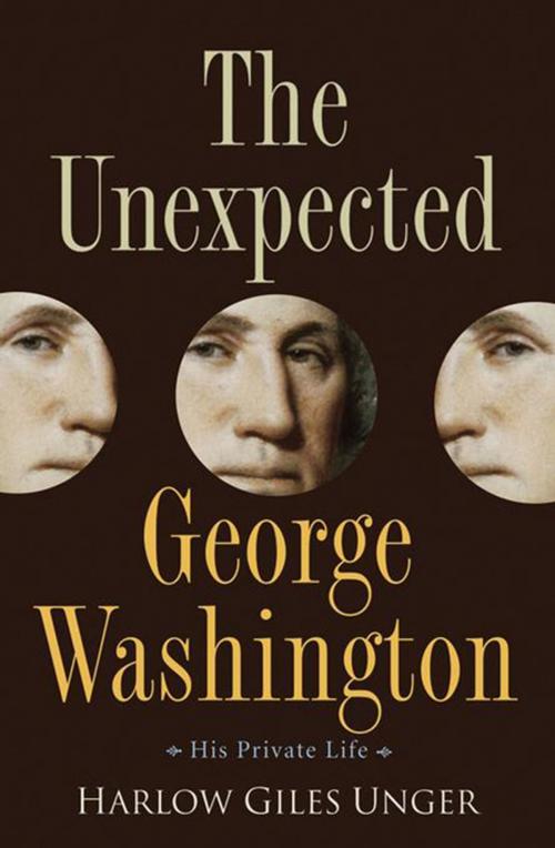 Cover of the book The Unexpected George Washington by Harlow Giles Unger, Turner Publishing Company