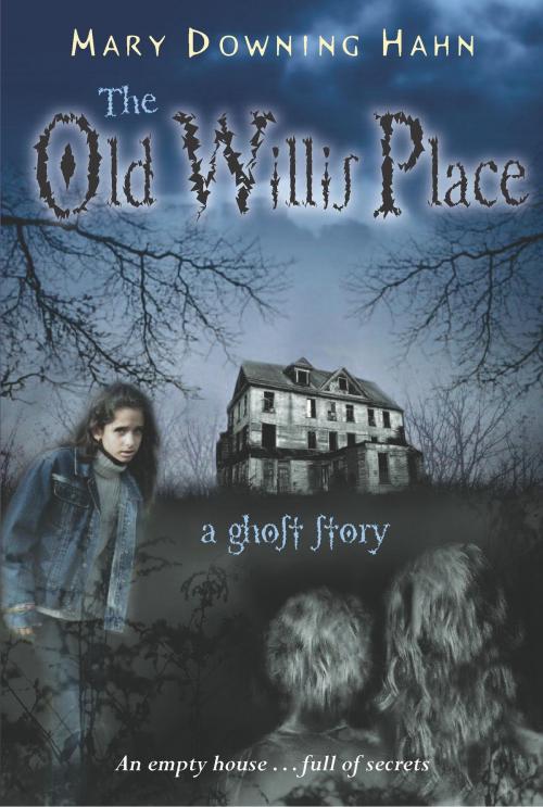 Cover of the book The Old Willis Place by Mary Downing Hahn, HMH Books