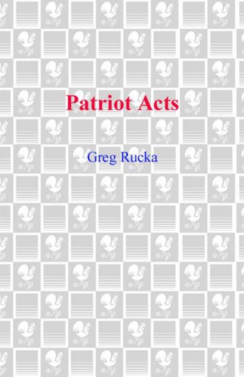 Cover of the book Patriot Acts by Greg Rucka, Random House Publishing Group