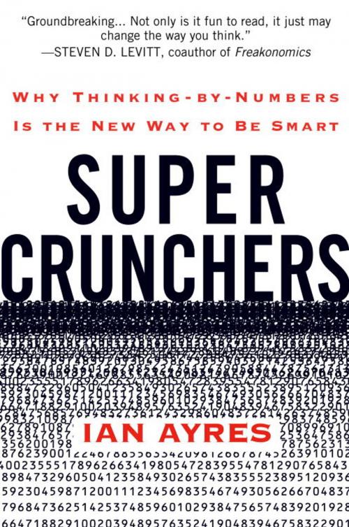 Cover of the book Super Crunchers by Ian Ayres, Random House Publishing Group