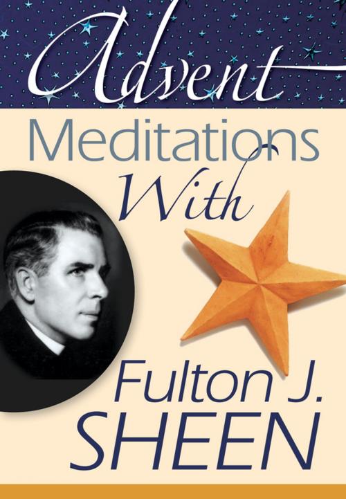 Cover of the book Advent Meditations With Fulton J. Sheen by , Liguori Publications