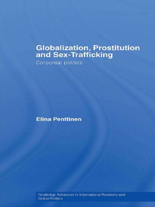Cover of the book Globalization, Prostitution and Sex Trafficking by Elina Penttinen, Taylor and Francis