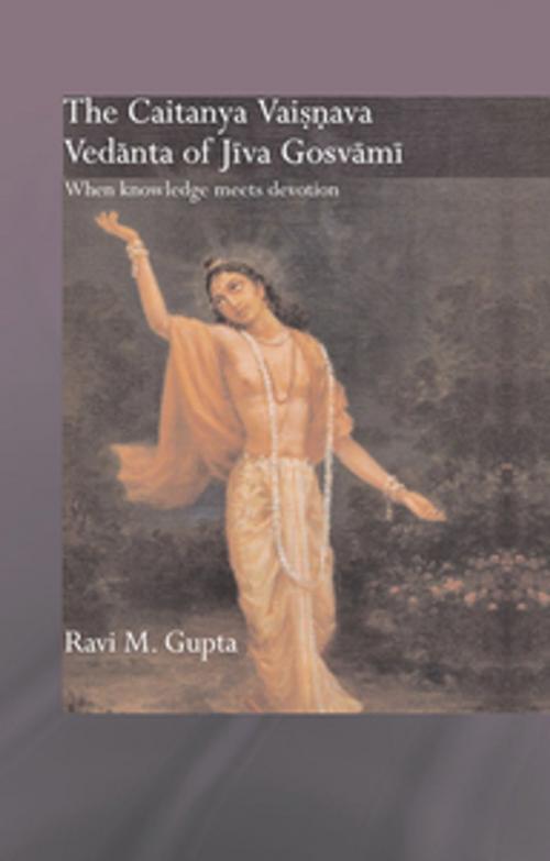 Cover of the book The Chaitanya Vaishnava Vedanta of Jiva Gosvami by Ravi M. Gupta, Taylor and Francis