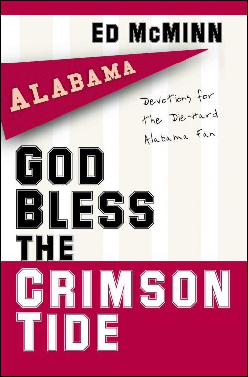 Cover of the book God Bless the Crimson Tide by Ed McMinn, Howard Books