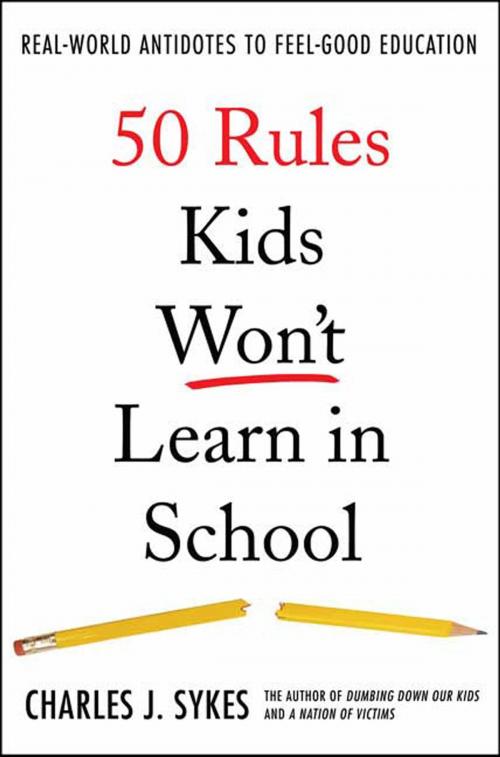 Cover of the book 50 Rules Kids Won't Learn in School by Charles J. Sykes, St. Martin's Press