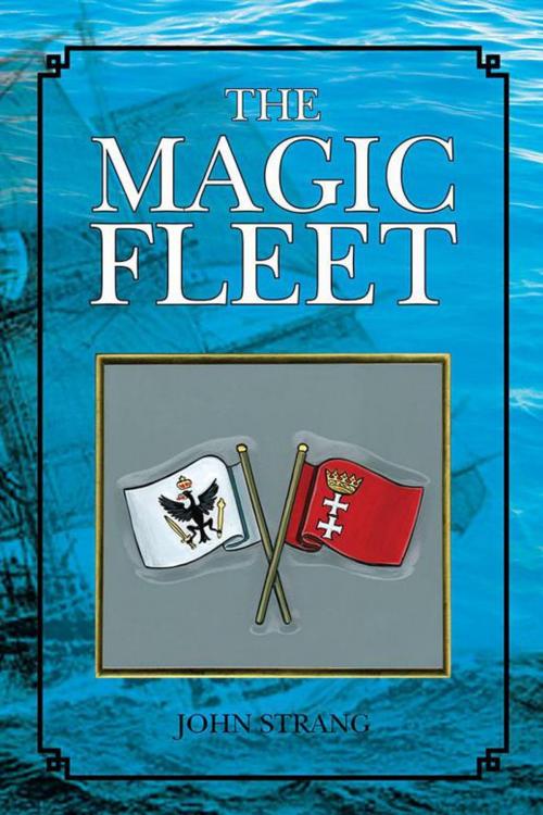Cover of the book The Magic Fleet by John Strang, Xlibris US