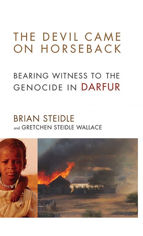 Cover of the book The Devil Came on Horseback by Brian Steidle, Gretchen Steidle Wallace, PublicAffairs