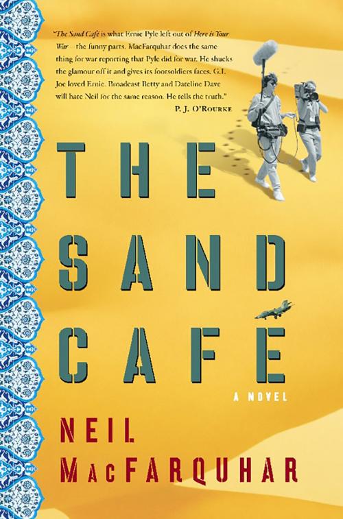 Cover of the book The Sand Cafe by Neil MacFarquhar, PublicAffairs