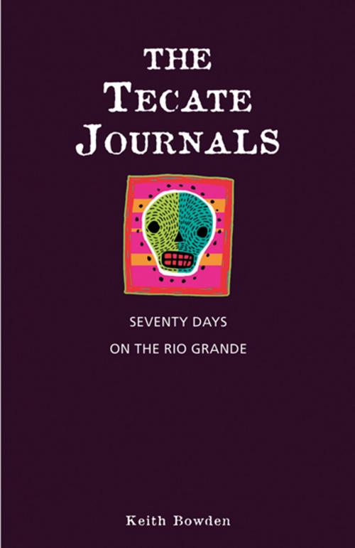 Cover of the book The Tecate Journals by Keith Bowden, Mountaineers Books