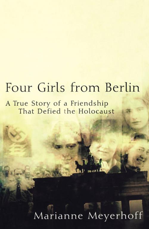 Cover of the book Four Girls From Berlin by Marianne Meyerhoff, Turner Publishing Company