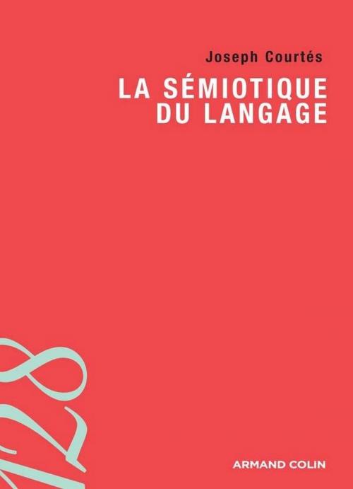 Cover of the book La sémiotique du langage by Joseph Courtés, Armand Colin