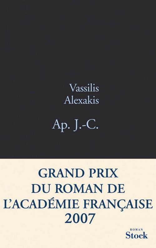 Cover of the book Ap. J.-C. by Vassilis Alexakis, Stock