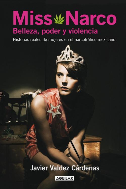 Cover of the book Miss Narco by Javier Valdez Cárdenas, Penguin Random House Grupo Editorial México