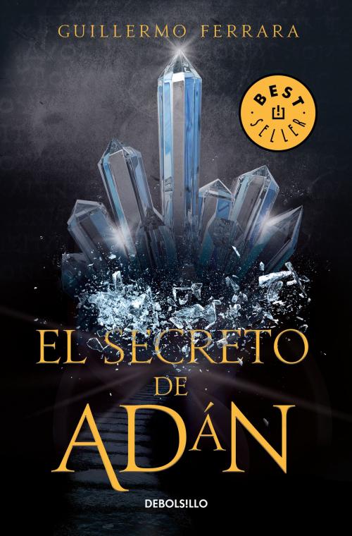 Cover of the book El secreto de Adán (Trilogía de la luz 1) by Guillermo Ferrara, Penguin Random House Grupo Editorial México