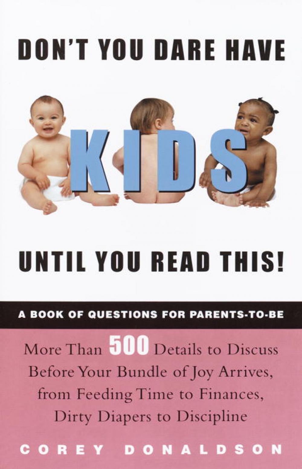 Big bigCover of Don't You Dare Have Kids Until You Read This!