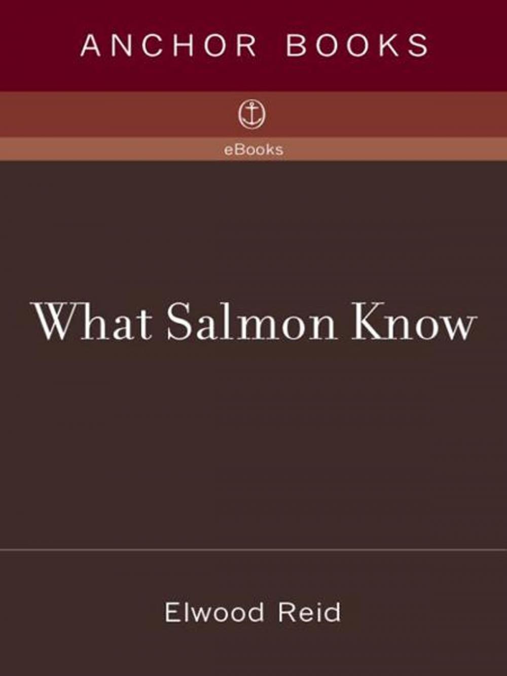 Big bigCover of What Salmon Know