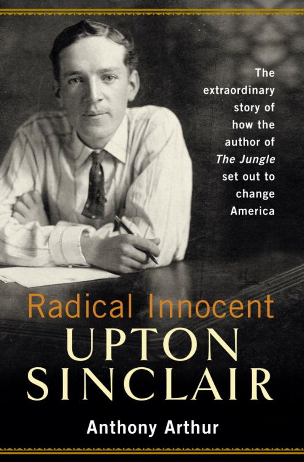 Big bigCover of Radical Innocent: Upton Sinclair