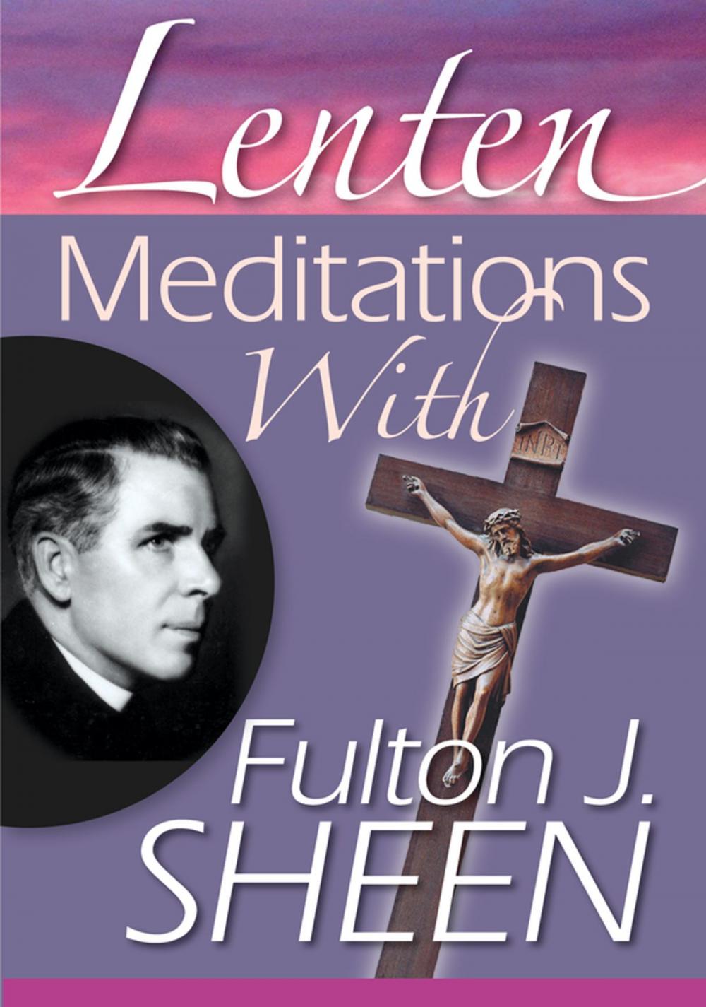 Big bigCover of Lenten Meditations with Fulton J. Sheen