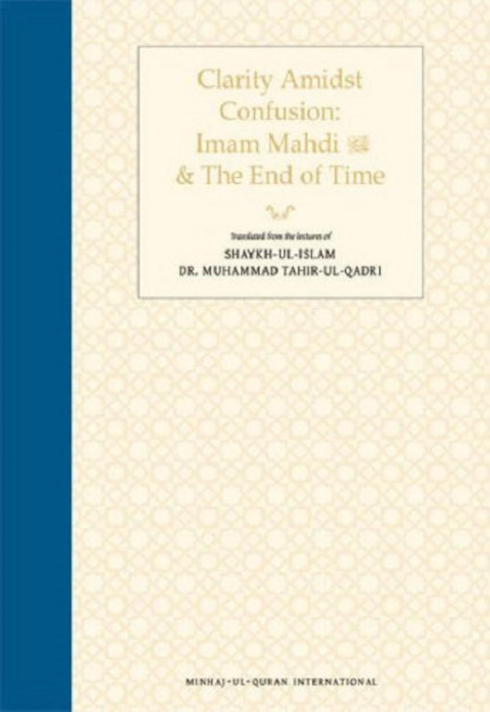 Big bigCover of Clarity Amidst Confusion: Imam Mahdi and the End of Time