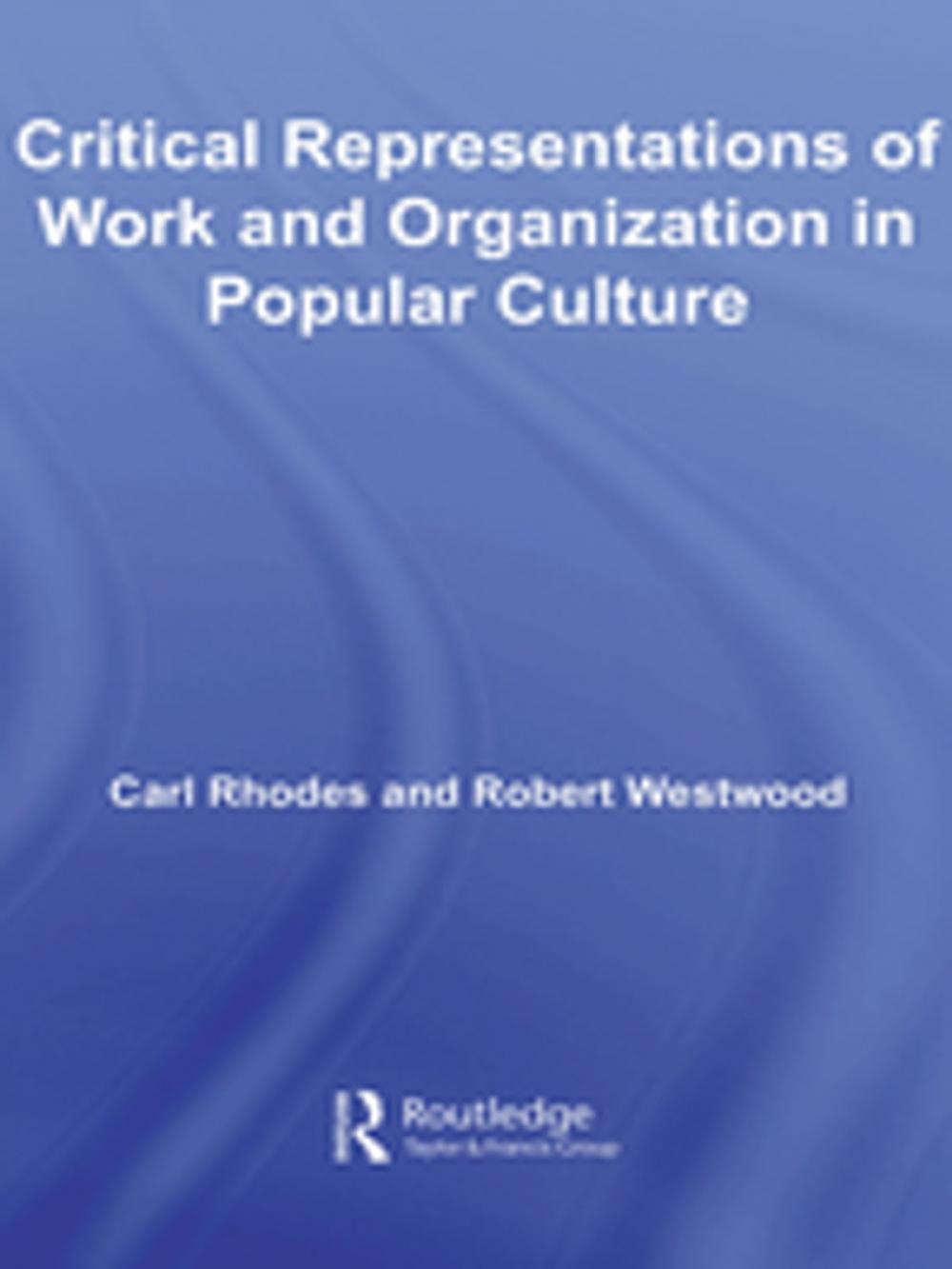 Big bigCover of Critical Representations of Work and Organization in Popular Culture