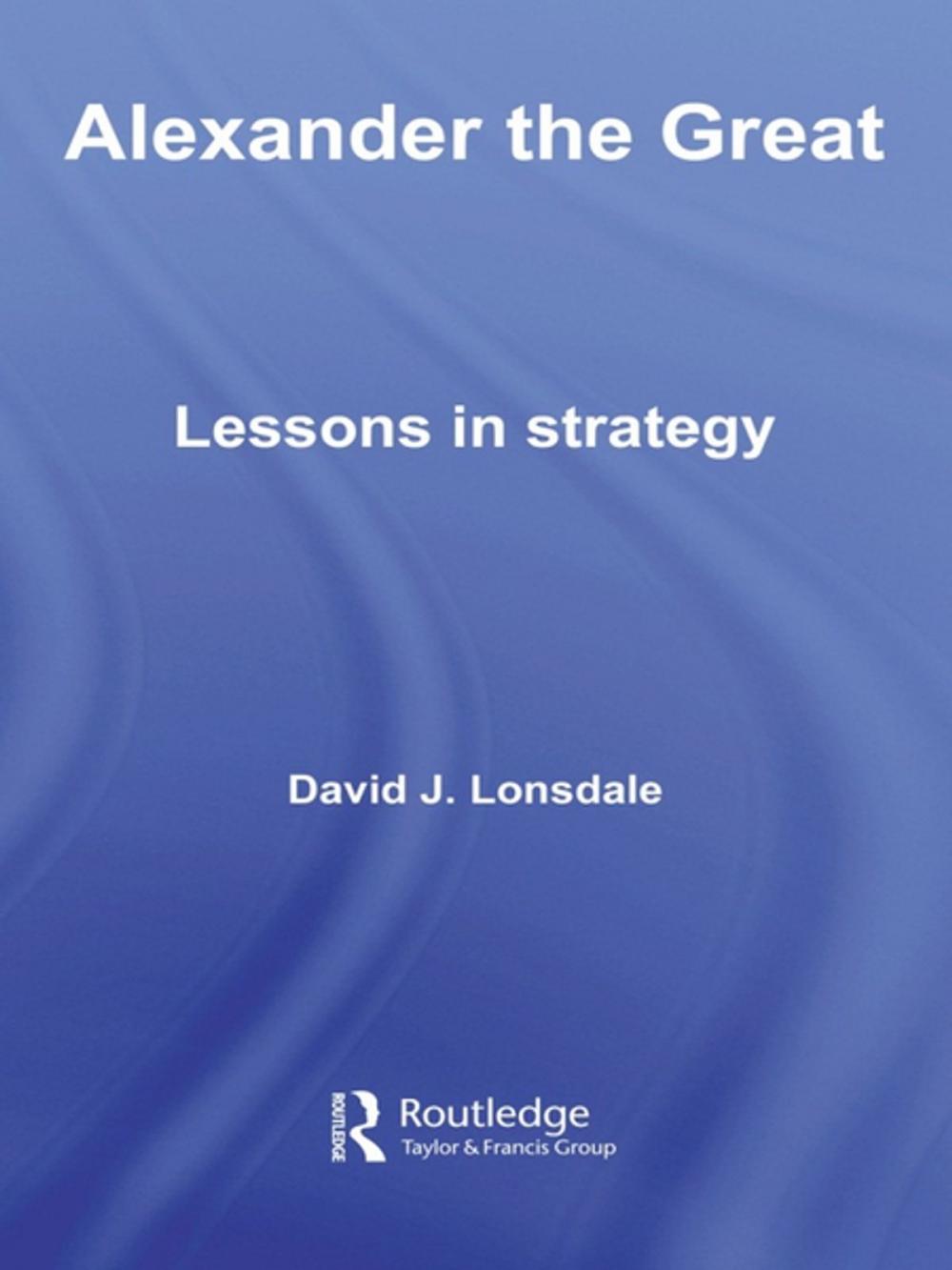 Big bigCover of Alexander the Great: Lessons in Strategy