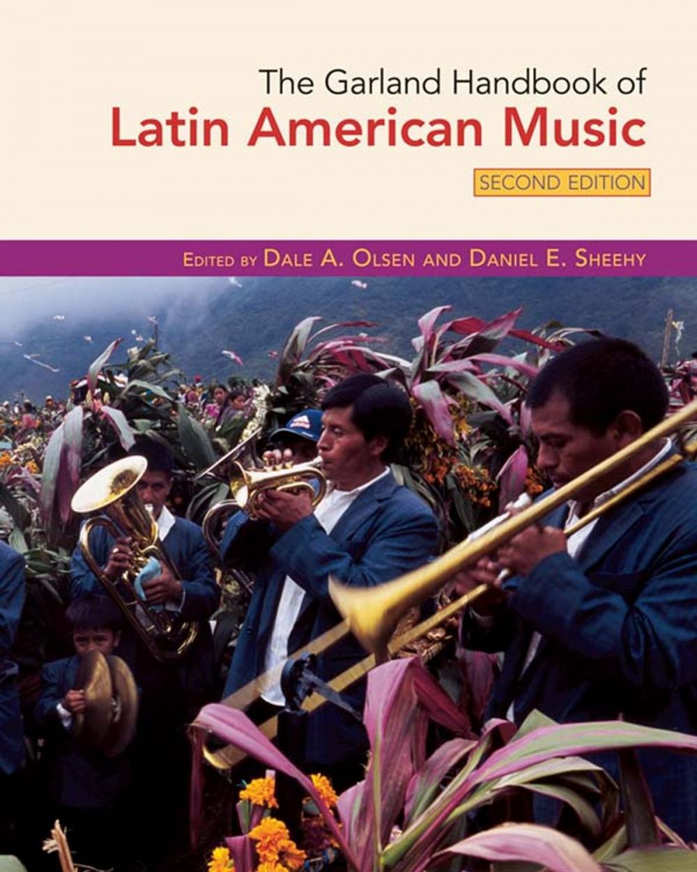 Big bigCover of The Garland Handbook of Latin American Music