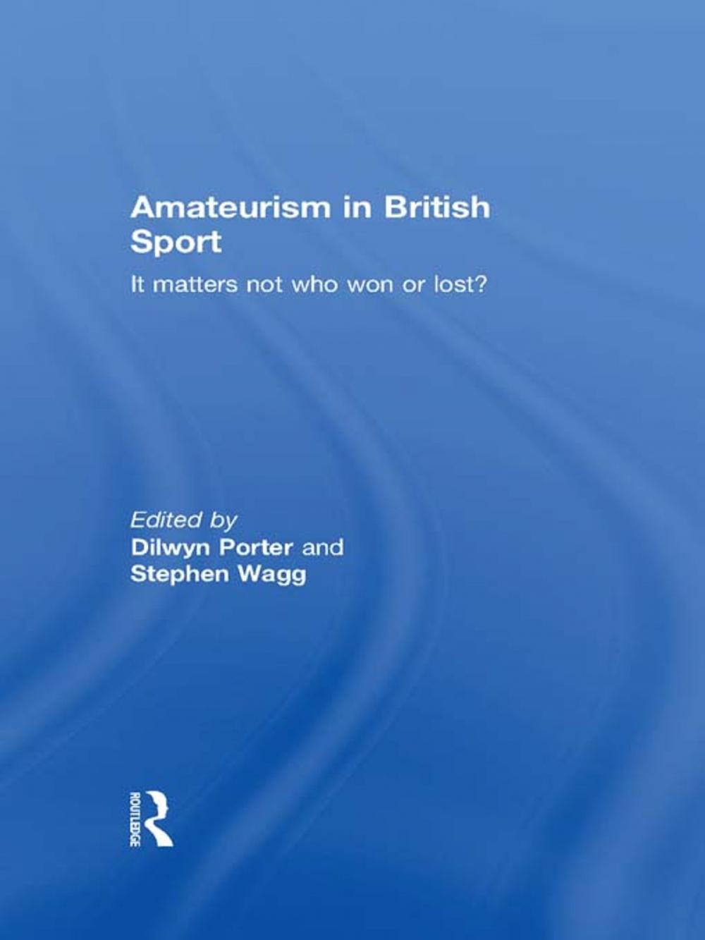 Big bigCover of Amateurism in British Sport