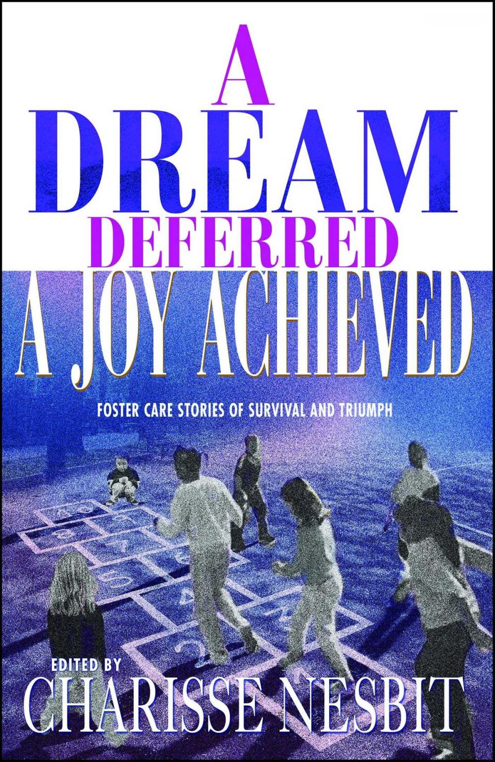 Big bigCover of A Dream Deferred, a Joy Achieved