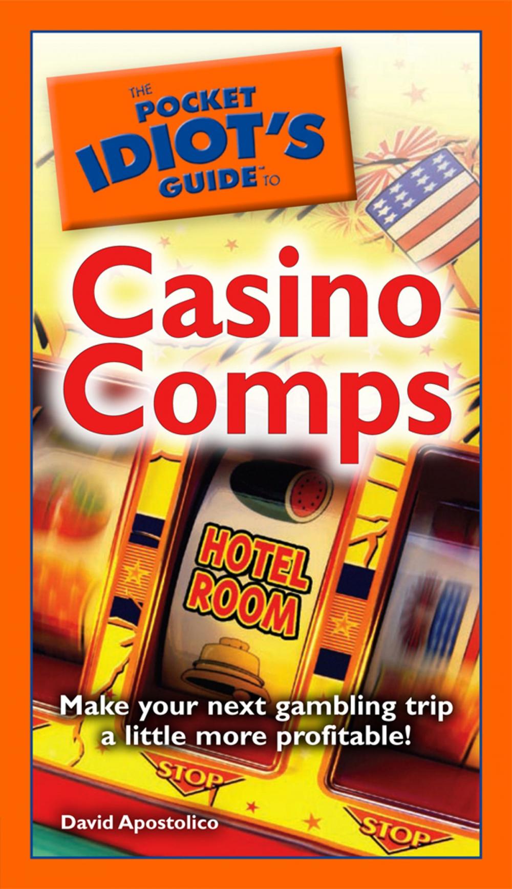 Big bigCover of The Pocket Idiot's Guide to Casino Comps