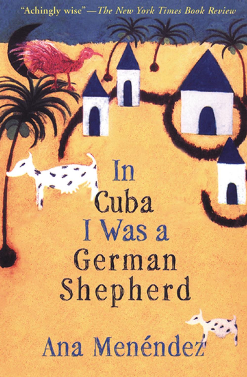 Big bigCover of In Cuba I Was a German Shepherd